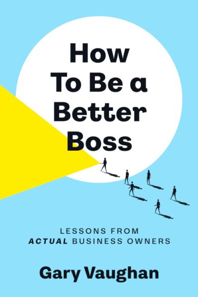 How To Be a Better Boss